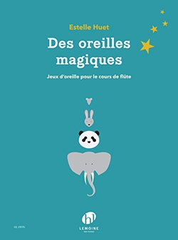 Huet E., Des oreilles magiques Flte