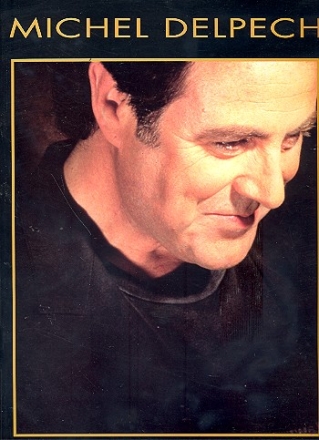 Michel Delpech: livre d'or songbook piano/vocal/guitar