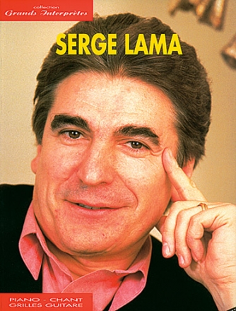 Serge Lama, Serge Lama - Collection Grands Interprtes Piano, Vocal and Guitar Buch