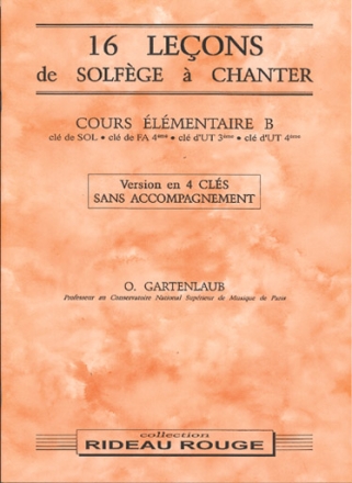 16 Leons Solfge  Chanter: Cours lmentaire B  version en 4 cls sans accompagnement