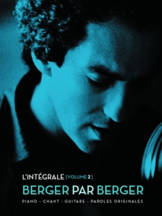 Berger, Michel Intgrale Berger par Berger Vol.2 Chant, guitare ou piano Partition