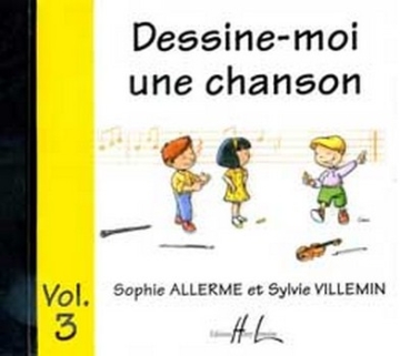 ALLERME Sophie / VILLEMIN Sylvie Dessine-moi une chanson Vol.3 veil musical CD