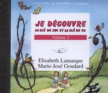 LAMARQUE Elisabeth / GOUDARD Marie-Jos Je dcouvre la cl de Sol et formation musicale CD