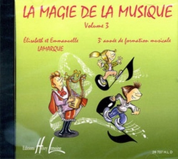 LAMARQUE Elisabeth / LAMARQUE Emmanuelle La magie de la musique Vol. formation musicale CD