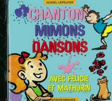 LEPELTIER Muriel Chantons, mimons, dansons - moyens/grands veil musical CD