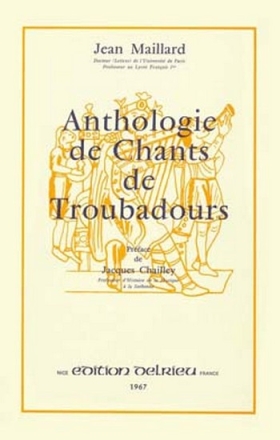 MAILLARD Jean Anthologie des chants de troubadours chant Partition