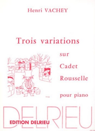 VACHEY Henri Variations sur Cadet Rousselle (3) piano Partition