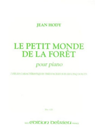 HODY Jean Le petit monde de la fort piano Partition