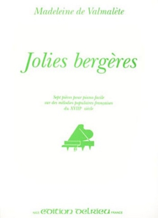 VALMALETE Madeleine de Jolies bergres piano Partition