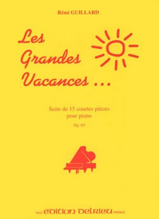 GUILLARD Rmi Grandes vacances Op.69 piano Partition