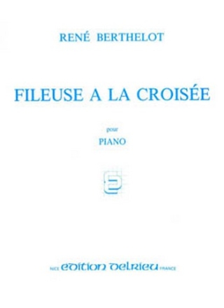 BERTHELOT Ren Fileuse  la croise piano Partition