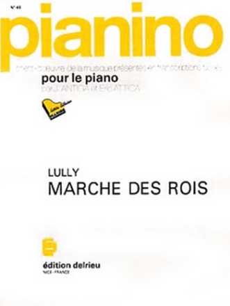 LULLY Jean-Baptiste Marche des rois - Pianino 45 piano Partition