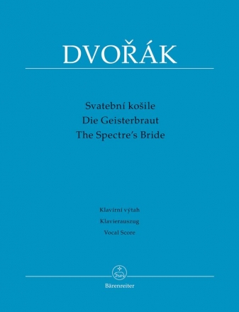 Die Geisterbraut op.69 fr Soli, gem Chor und Orchester Klavierauszug (dt/en/tschech)