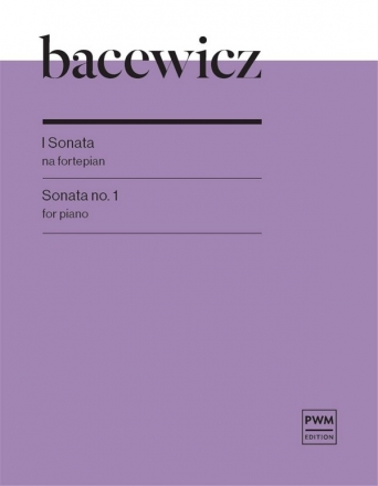 G. Bacewicz, Sonata No.1 for piano