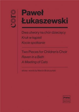 P. Lukaszewski, Two Pieces For Children'S Choir, Study Score Studyscore