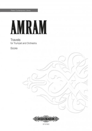 Amram, David Travels for Trumpet and Orchestra fr Trompete und Orchester Partitur