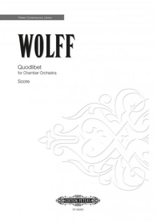 Wolff, Christian Quodlibet fr Kammerorchester Partitur