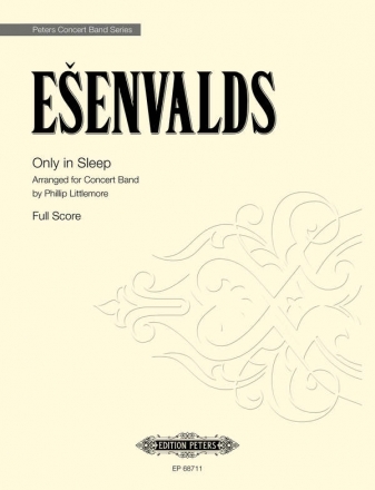 Esenvalds, Eriks Only in Sleep arr. Concert Band