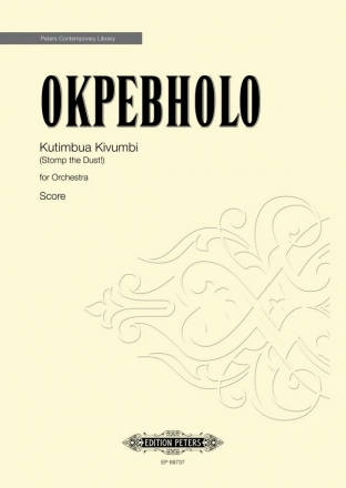 Okpebholo, Shawn E., Kutimbua Kivumbi Orchestra Full Scores