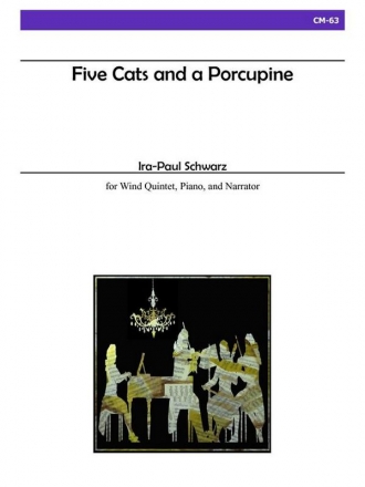 Ira-Paul Schwarz, Five Cats and A Porcupine Chamber Ensemble Stimmen-Set