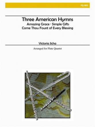 Jicha - Three American Hymns Flute Quartet