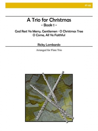 Lombardo - A Trio for Christmas, Book I (Flute) Flute Trio