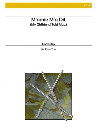 Riley - M'Amie M'a Dit Flute Trio