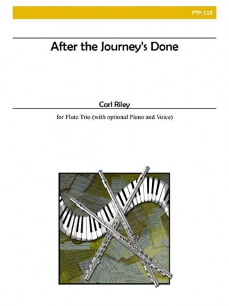 Riley - After the Journey's Done Flute Trio and Piano