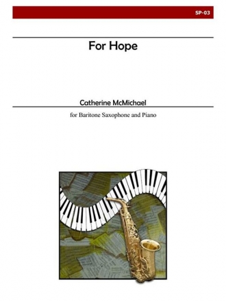 McMichael - For Hope (Baritone Sax) Saxophone and Piano