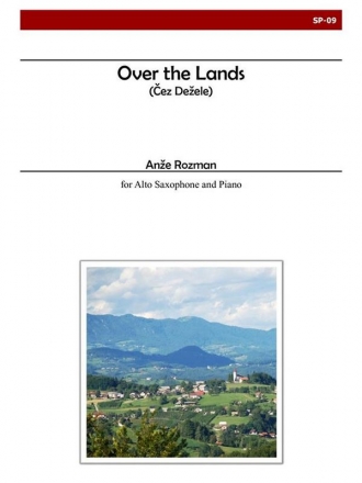 Rozman - Over the Lands for Alto Saxophone and Piano Saxophone and Piano