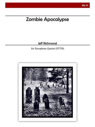 Richmond - Zombie Apocalypse for Saxophone Quartet Saxophone Quartet