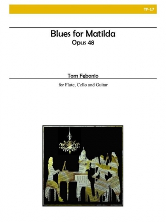 Febonio - Blues for Matilda, Opus 48 Chamber Music