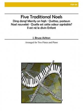 Ashton - Five Traditional Noels Flute Duet and Piano