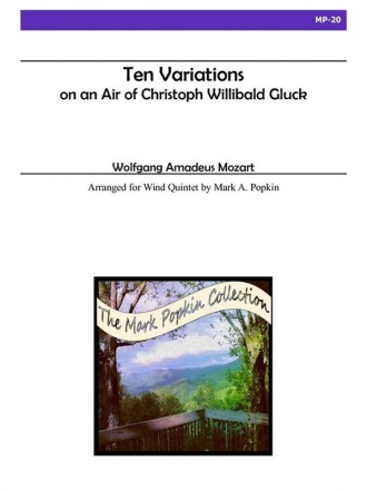 Mozart (arr. Popkin) - Ten Variations on an Air of Chr. W. Gluck. K. 4 Wind Quintet