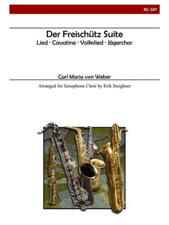 Weber - Der Freischutz Suite for Saxophone  Choir Saxophone Choir