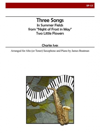 Ives -  Three Songs (Sax and Piano) Saxophone and Piano