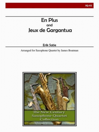 Satie - En Plus and Jeux de Gargantua Saxophone Quartet