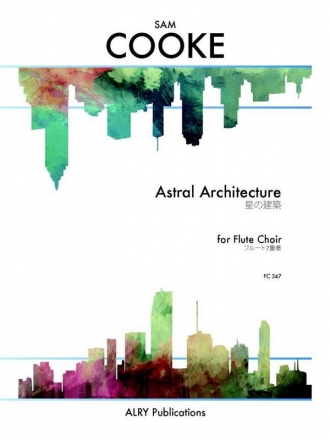 Cooke - Astral Architecture Flute Choir