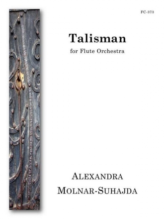 Alexandra Molnar-Suhajda, Talisman Fltenensemble Partitur + Stimmen