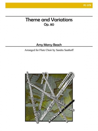 Amy Marcy Beach, Theme and Variations for Flute Choir Fltenensemble Partitur + Stimmen