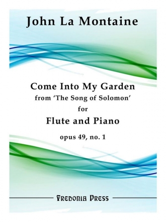 La Montaine, John, Come Into My Garden from The Song of Solomon Flute and Piano