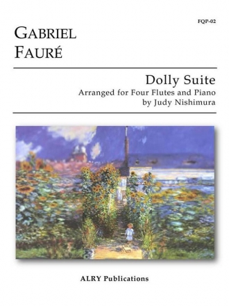 Gabriel Faur, Dolly Suite for Four Flutes and Piano Flute Quartet and Piano Partitur + Stimmen