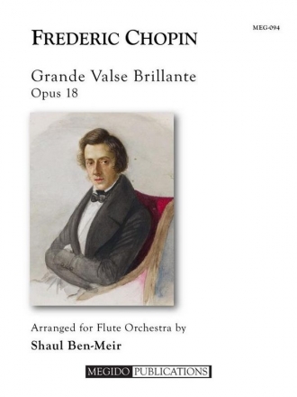 Frdric Chopin, Grande Valse Brillante, Op. 18 for Flute Orchestra Fltenensemble Partitur + Stimmen