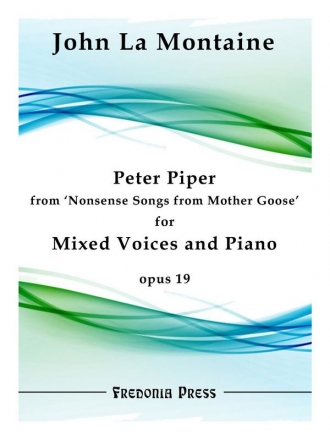 La Montaine, John, Peter Piper from 'Nonsense Songs from Mother Goose' Mixed Choir with Piano