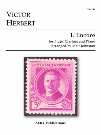 Victor Herbert, L'Encore for Flute, Clarinet and Piano Flute, Clarinet and Piano Partitur + Stimmen