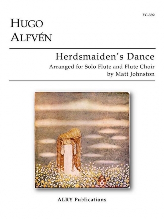 Hugo Alfvn, Herdsmaiden's Dance for Solo Flute and Flute Choir Solo Flute and Flute Choir Partitur + Stimmen