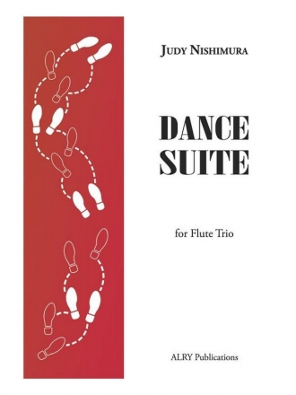 Judy Nishimura, Dance Suite for Flute Trio Fltentrio Partitur + Stimmen