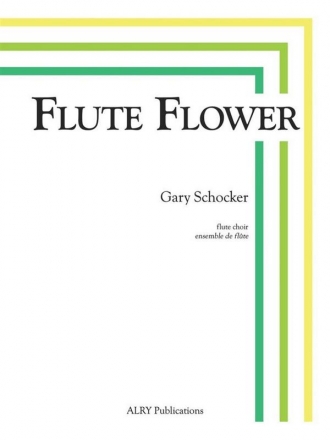 Flute Flower fr Fltenensemble Partitur und Stimmen