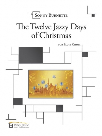 Burnette, Sonny, The Twelve Jazzy Days of Christmas Flute Choir