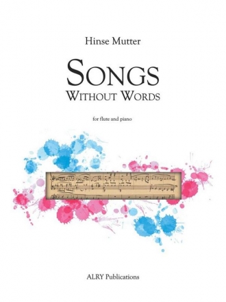 Hinse Mutter, Three Songs Without Words Flte und Klavier Partitur + Stimmen